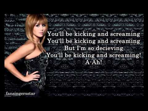 Miley Cyrus - Kicking and Screaming [lyrics]