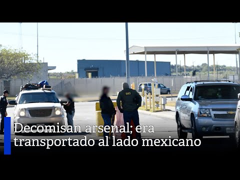 Arsenal seized; it was being transported to the Mexican side