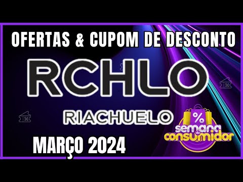 Queinzena do Consumidor: Ofertas e Cupom de Desconto Riachuelo Março 2024 -