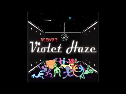 Violet Haze (The Red Pants feat. Hannah Rooth)