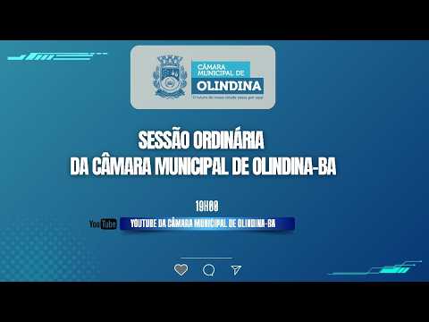 SESSÃO ORDINÁRIA DA CÂMARA MUNICIPAL DE OLINDINA-BA / 2º Período Legislativo