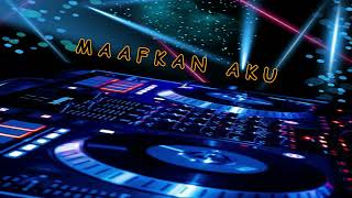 Download lagu DJ Maafkan Aku Funkot mp3
