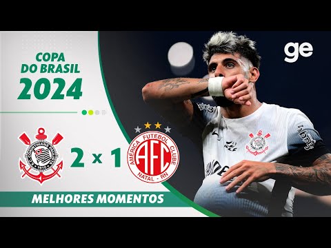 CORINTHIANS 2 X 1 AMÉRICA-RN | MELHORES MOMENTOS | 3ª FASE DA COPA DO BRASIL | ge.globo