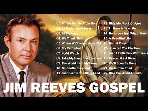 Best Jim Reeves Gospel Songs Full Album - Classic Country Gospel Jim Reeves - Country Gospel Songs