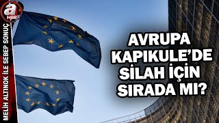 Fransız medyasında gündem Türk silahları! Avrupa, Kapıkule'de silah için sırada mı? | A Haber