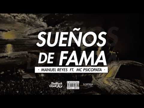 Sueños de Fama - Manuel Reyes ft. Mc Psicopata
