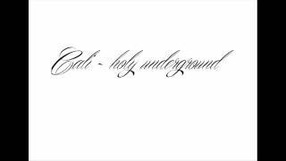 Cali - holy underground