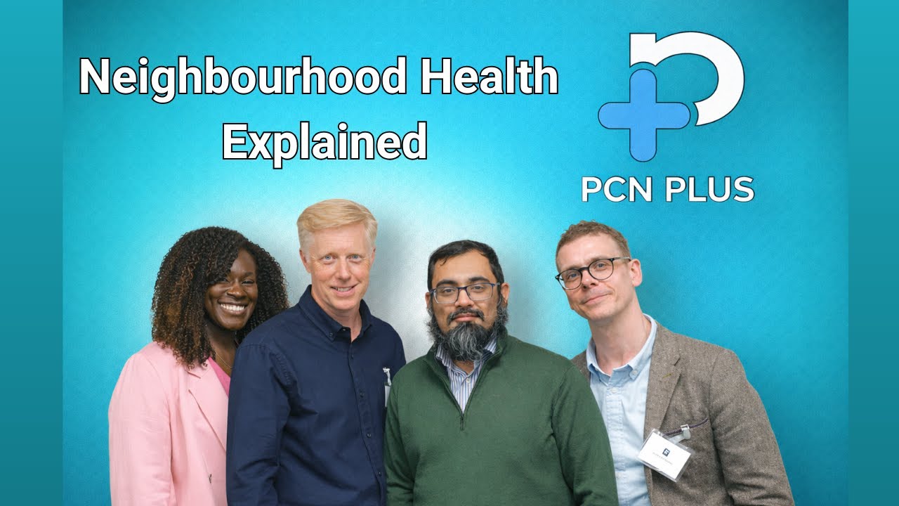 Neighbourhood Health explained by PCN Plus