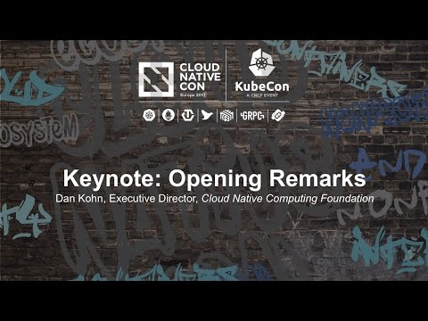 Keynote: Opening Remarks - Dan Kohn, Executive Director, Cloud Native Computing Foundation