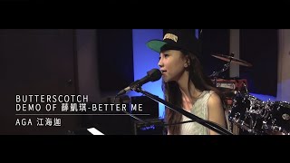 AGA - Butterscotch (Demo of 薛凱琪-Better Me)
