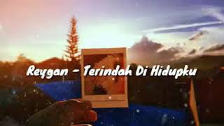 Download lagu Reygan terindah dihidup ku mp3