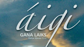 Áigi [trailer] / Gana laiks