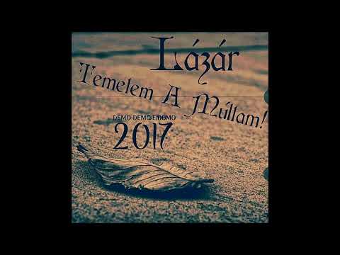 Lázár - Temetem A Múltam