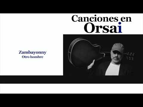 Otro Hombre - Zambayonny