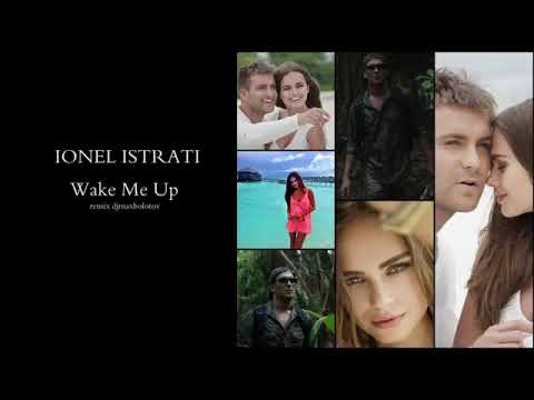 Ионел Истрати ремикс Wake Me Up