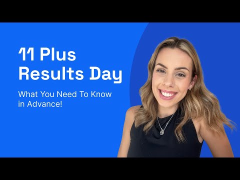 11 Plus Results Day - What You Need To Know In Advance!