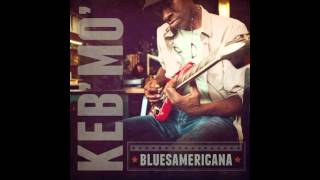 Keb' Mo' - Move ( BluesAmericana ) 2014﻿