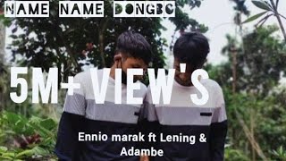 Name Name Dongbo  Lening Sangma Ft Adambe  Sangma 