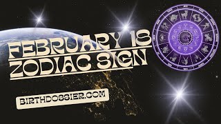 February 18 Zodiac Sign: Uncovering Personality Traits and Compatibility