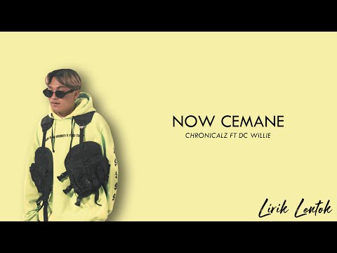 ChronicalZ Ft DC Willie - Now Cemane (Lirik Video)