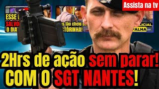 AS MELHORES ABORDAGENS DO SGT NANTES | 2 HORAS E MEIA DE PURA AÇÃO!
