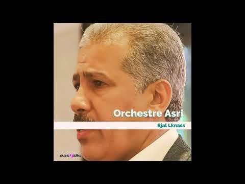 Orchestre Asri - Qasidat Rjal Iknass FULL MIX