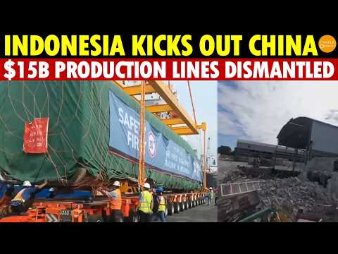China Is Done! Indonesia Kicks Out Chinese Firms: $15 Billion Production Lines Dismantled In 3 Weeks
