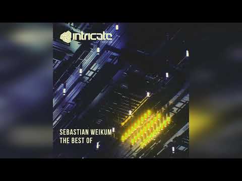 Sebastian Weikum - Best Of (Continuous DJ Mix) [Intricate Records]