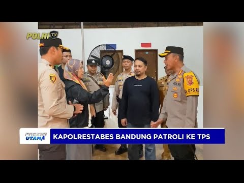 KAPOLRESTABES BANDUNG PATROLI KE TPS