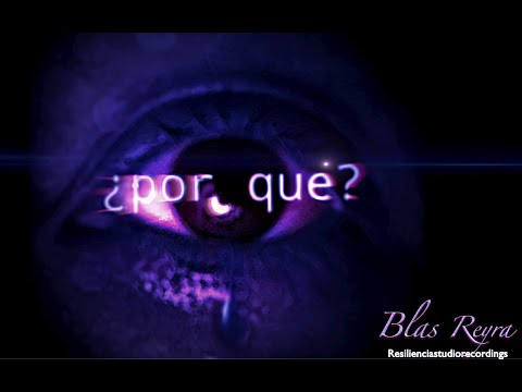 Blas Reyra - ¿Por que?