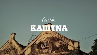 Download lagu Kahitna - Cantik ( Cover by Eclat Story) || LIRIK mp3