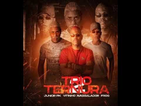 MC Junior Pk, MC Vitinho Avassalador e MC Frog - Trio Ternura 2  Prod. Frog (GH FUNK)