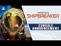 Hardspace: Shipbreaker - Console Announcement Trailer | PS4