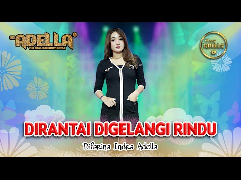 DIRANTAI DIGELANGI RINDU - Difarina Indra Adella - OM ADELLA