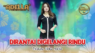 Download lagu DIRANTAI DIGELANGI RINDU - Difarina Indra Adella - OM ADELLA mp3