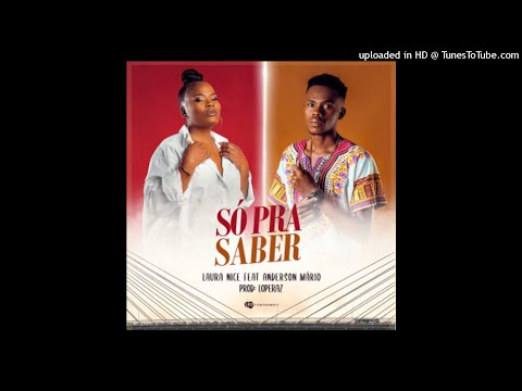 Laura Nice – Só Pra Saber (feat Anderson Mário) Audio Oficial