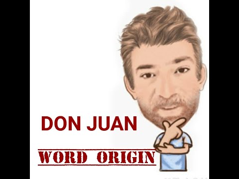 English Tutor Nick P Word Origins (286) Don Juan