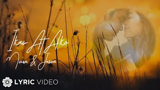 Moira &amp; Jason - Ikaw at Ako (Official Lyric Video) #AngTagpuan2019
