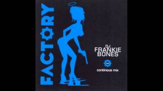 Frankie Bones Factory 101