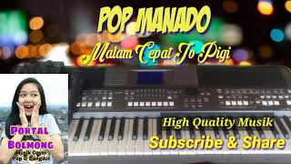 Download lagu Pop Manado - Malam Cepat jo Pigi || Top Elektone 2020 mp3