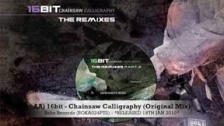 16bit - Chainsaw Calligraphy: The Remixes Pt.2 (BOKA024PT2) - Boka Records