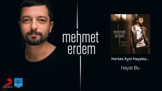 Mehmet Erdem | Hayat Bu | Official Audio Release©