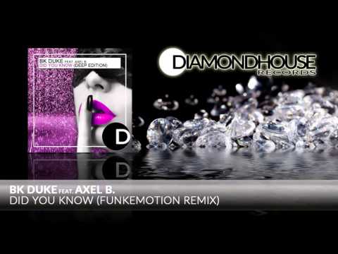 BK Duke feat. Axel B. - Did You Know (Funkemotion Remix) / Diamondhouse Records