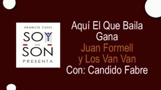 Juan Formell y Los Van Van con Candido Fabre - Aquí El Que Baila Gana - EN VIVO