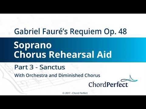 Fauré's Requiem Part 3 - Sanctus - Soprano Chorus Rehearsal Aid