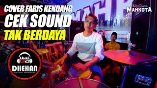Download lagu Cek sound TAK BERDAYA - Cover Faris Kendang - DHEHAN AUDIO mp3