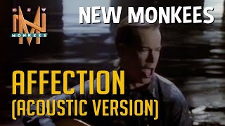 New Monkees - Affection (Acoustic) (HD)