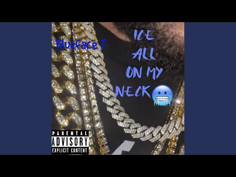 Ice All On My Neck