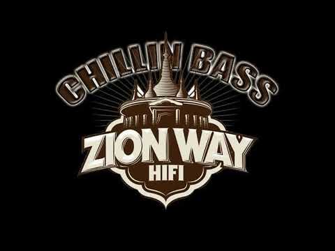 Chillin' Bass radio show by Zion Way Hifi from Nancy