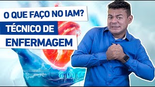 FUNÇÃO DO TÉCNICO DE ENFERMAGEM NO INFARTO